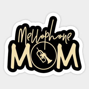 Marching Band - Funny Mellophone Mom Gift Sticker